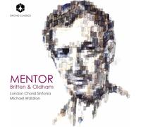 London Choral Sinfonia, Michael Waldron, Sumei Bao - Mentor: Britten & Oldham