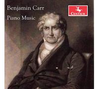 Benjamin Carr : Œuvres pour piano. Johnson.