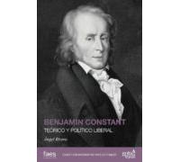 Benjamin Constant. Teorico Y Politico Liberal