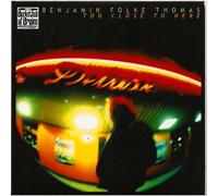 Benjamin Folke Thomas - Too Close To Here