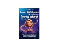 Benjamin Franklin Leçons d'intelligence émotionnelle Pour les enfants: Un livre d'apprentissage fondé sur des valeurs qui favorise l'empathie, la ... la conscience de soi chez les jeunes lecteurs