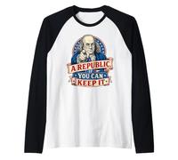 Benjamin Franklin Una República Si Puedes Mantenerla Camiseta Manga Raglan