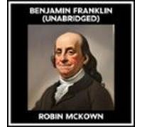 Benjamin Franklin (Unabridged)