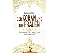 Benjamin Idriz Der Koran und die Frauen: Ein Imam erklärt vergesse (Tapa blanda)