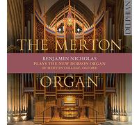 Benjamin Nicholas - The Merton Organ: The New Dobson Organ Of Merton College, Oxford