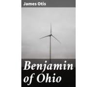 Benjamin Of Ohio (ebook)