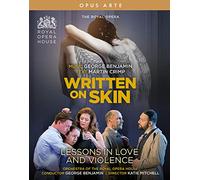 Benjamin: Written on Skin; Lessons in Love and Violence [Christopher Purves; Barbara Hannigan; Royal Opera House; George Benjamin] [Opus Arte: OABD7271BD] [Blu-ray]