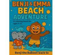 Benji and Emma Go to the Beach: A Beach Adventure Coloring Book for Kids Ages 4-8 (Benji the Baboon's Adventures)