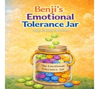Benji the Beagle's Big Feelings: The Emotional Tolerance Jar