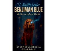 Benjiman Blue: 1 (The Streets Between Worlds)