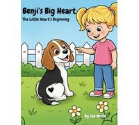 Benji's Big Heart: The Little Heart's Beginning (Benji's Big Heart Colouring Adventures)