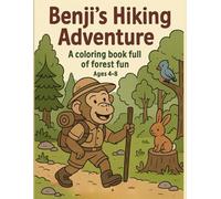 Benji's Hiking Adventure: A coloring book full of forest fun Ages 4-8 (Benji the Baboon's Adventures)