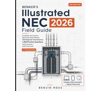 Benker's Illustrated NEC 2026 Field Guide: Complete Journeyman Electrician Exam Review, 200 Diagnostic Test Questions, 1,300 Practice Online Simulator + Digital Flashcards