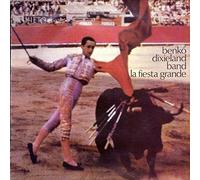 Benkó Dixieland Band - La Fiesta Grande