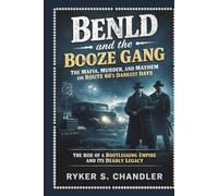 Benld and the Booze Gang - The Mafia, Murder, and Mayhem on Route 66's Darkest Days: The Rise of a Bootlegging Empire and Its Deadly Legacy ... individuals lost amid historic upheaval)