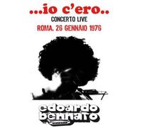 Bennato Edoardo - Io C'ero-Roma 26 Gennaio 1976