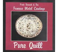 Bennett Pinto & The Famous Motel Cowboys - Pure Quill