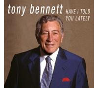 Bennett, Tony - Have I Told You Lately