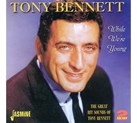 Bennett,Tony - While We're Young: The Great Hit Sounds Of Tony Bennett