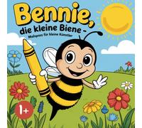 Bennie, die kleine Biene: Malspass für kleine Künstler