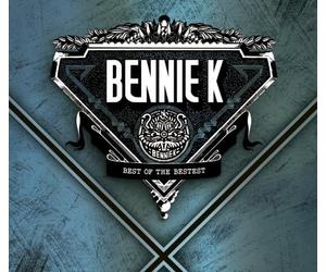 BENNIE K - Best of the Bestest