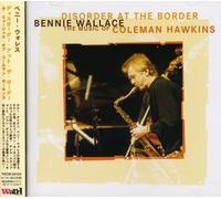 Bennie Wallace - Disorder at Border