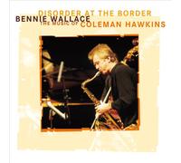 Bennie Wallace - Disorder at The Border [Shm] [Import]