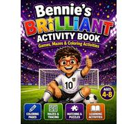Bennie's Brilliant Activity Book: Games, Mazes, Coloring & Confidence-Building Activities for Kids (Bennie’s Brilliant Series)