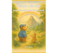 Benno der Bär und das verlorene Farbenland