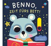 Benno, Zeit fürs Bett!: Ein Schiebebuch für Kinder ab 18 Monaten mit stabilen Schiebeelementen: interaktives Mitmachbuch übers Schlafengehen. Pappbilderbuch zum Vorlesen - Gute-Nacht-Geschichte