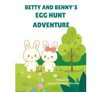 Benny and Betty Bunny's Egg Hunt Adventure