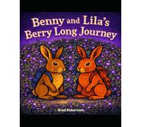 Benny and Lila's Berry Long Journey