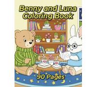 Benny and Luna Coloring Book for Adults and Kids, Cozy Friends, gentle doodles Stress Relief