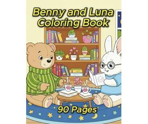 Benny and Luna Coloring Book for Adults and Kids, Cozy Friends, gentle doodles Stress Relief