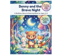 Benny and the Brave Night: A Bedtime Story & Coloring Book for Ages 3-6