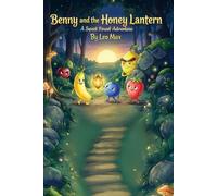 Benny and the Honey Lantern: A Sweet Forest Adventure