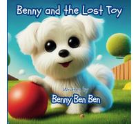 Benny and the Lost Toy (Benny the Maltese and Friends)