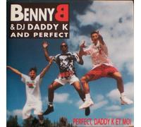 Benny B, Dj Daddy K - Benny B & DJ Daddy K and Perfect, Perfect, DaddyK Et Moi (UK Import)