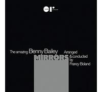 Benny Bailey - Mirrors [Vinilo]