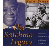 Benny Bailey - Satchmo Legacy (Remastered)