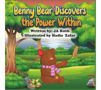 Benny Bear Discovers the Power Within (Benny Bear Big Feelings Series)