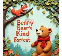 Benny Bear’s Kind Forest (The Stitched Forest Stories)