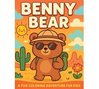 Benny Bear’s Outdoor Adventures Coloring Book for Kids