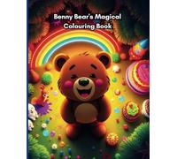 Benny Bear's Magical Adventures: A Colorful Journey, Coloring book for kids age 4. screen-free activities for children. Early childhood development.: ... coloring book, fine motor skills development