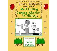 Benny Billingbene and the Most Exciting Camping Adventure in History!