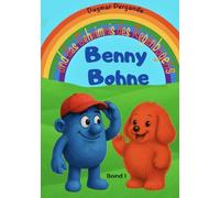 Benny Bohne: und das Geheimnis des Regenbogens