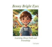 Benny Bright Eyes: Learning About Faith and Friendship