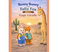 Benny Bunny and Felix Fox Meet Gage Giraffe (Little star stories)