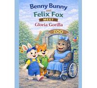 Benny Bunny and Felix Fox Meet Gloria Gorilla (Little star stories)