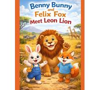 Benny Bunny and Felix Fox Meet Leon Lion (Little star stories)